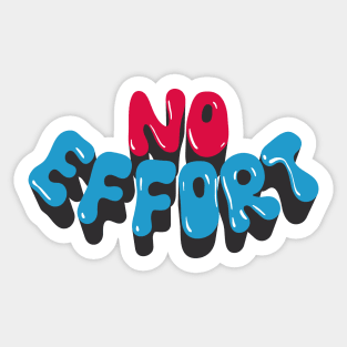 No effort word lettering art Sticker